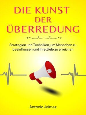cover image of Die Kunst der Überredung